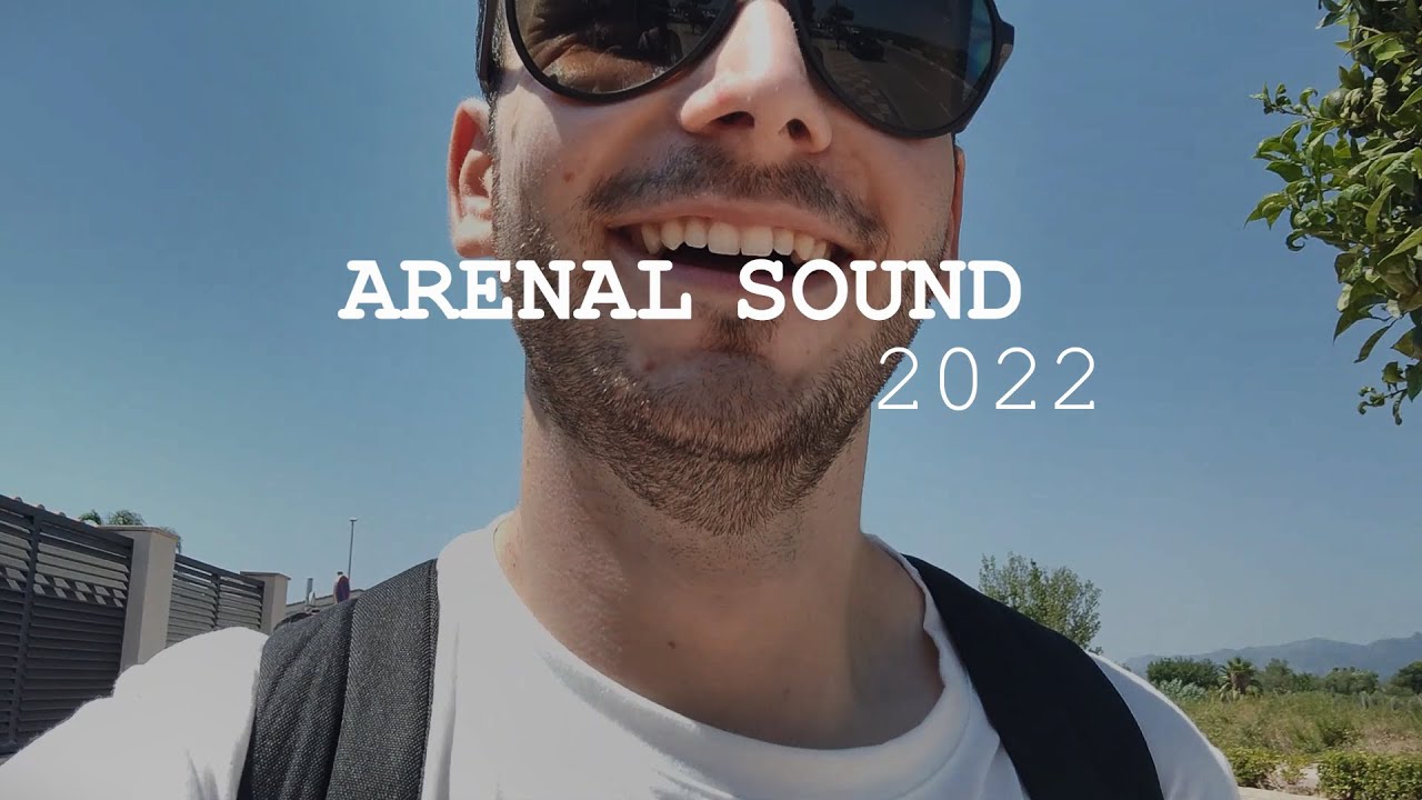 Arenal Sound'22 I Vlog