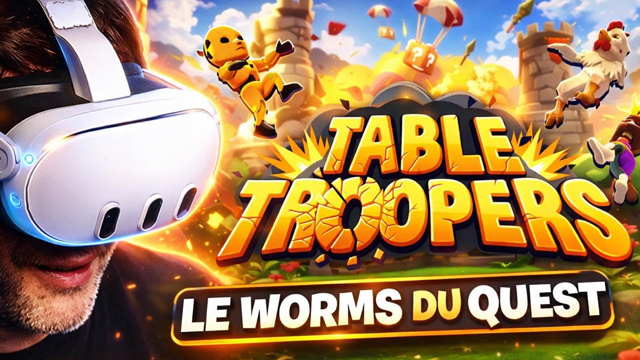TABLE TROOPERS 💥 Le WORMS du QUEST en Multi : Réalité Mixte et VR !
