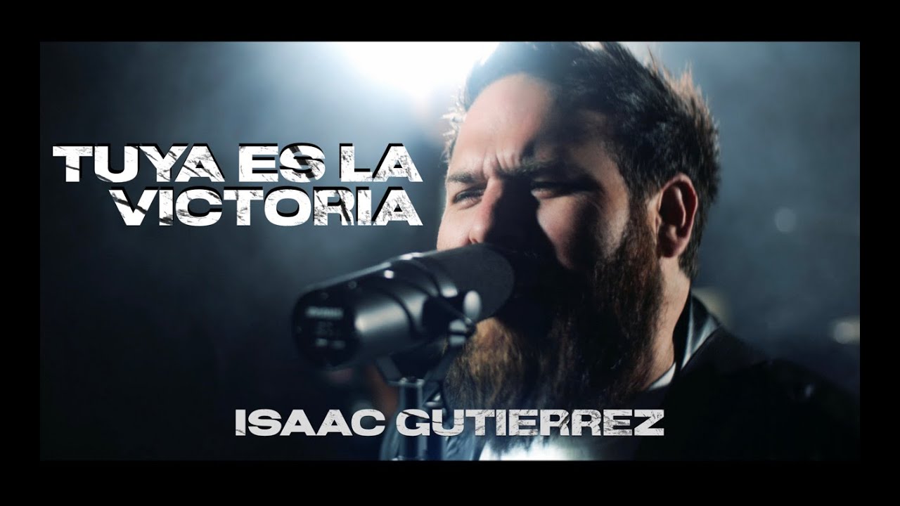 Tuya es la Victoria - Isaac Gutierrez