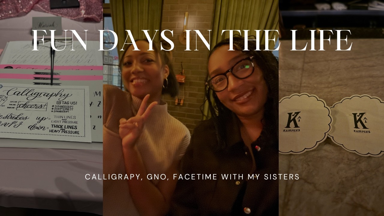 vlog | calligraphy, girls night out, facetime with my sisters