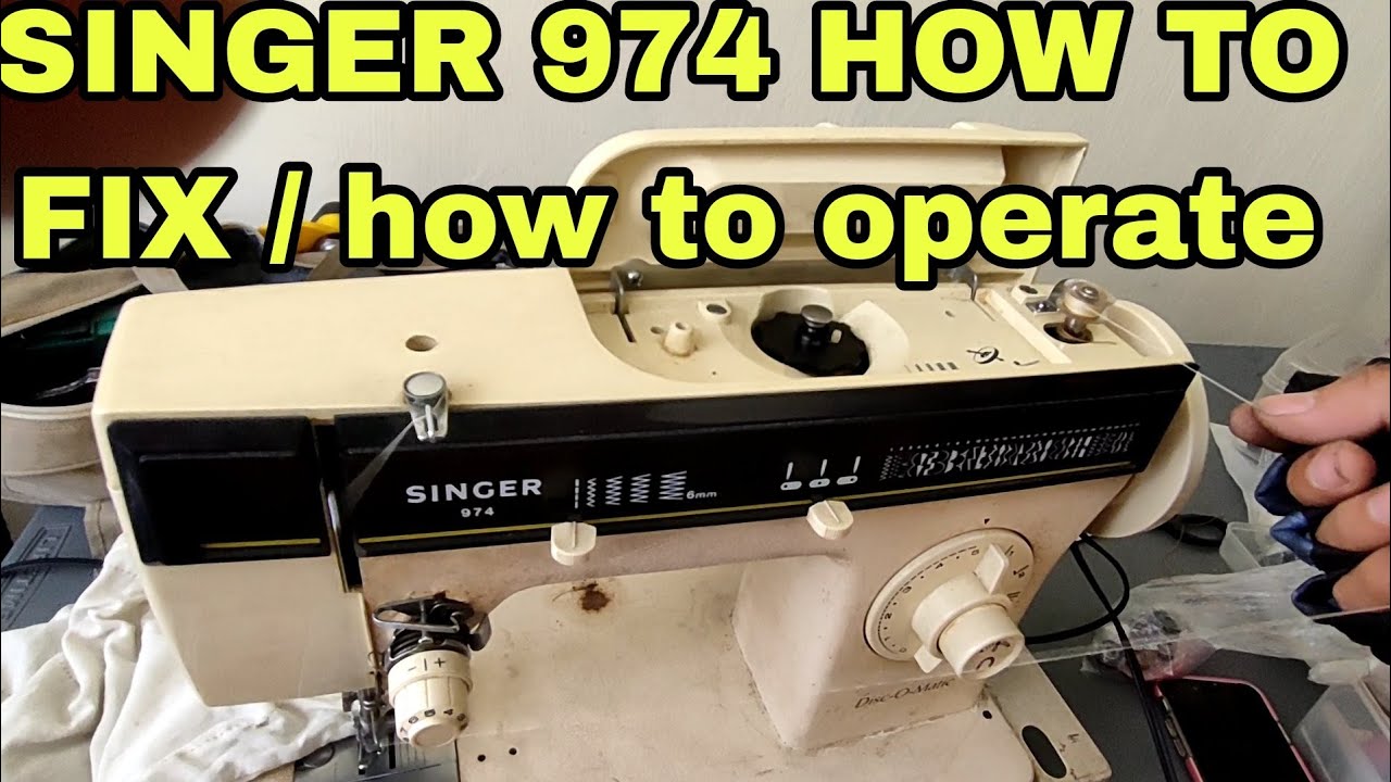 How to fix singer 974 portable & how to operate