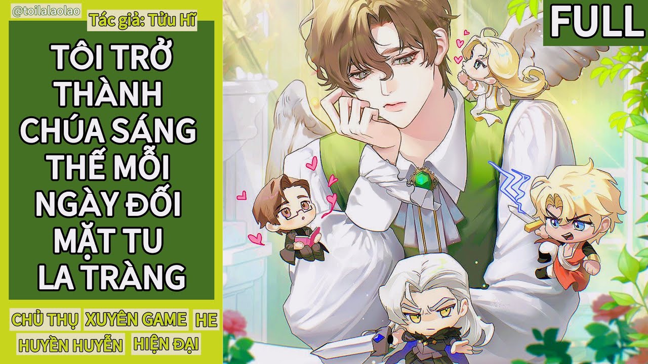 [Tóm tắt tiểu thuyết đam mỹ] TÔI TRỞ THÀNH CHÚA SÁNG THẾ MỖI NGÀY ĐỐI MẶT TU LA TRÀNG (FULL)