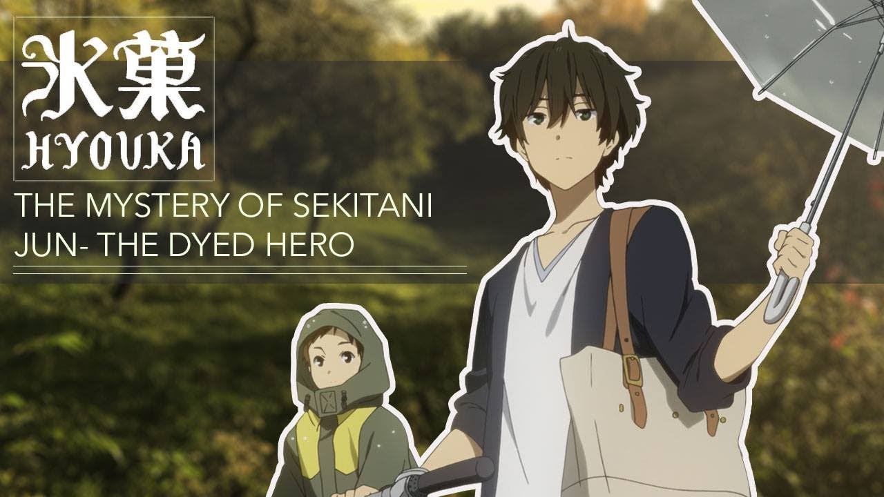 The Mystery of Sekitani Jun - Hyouka's Dyed Hero