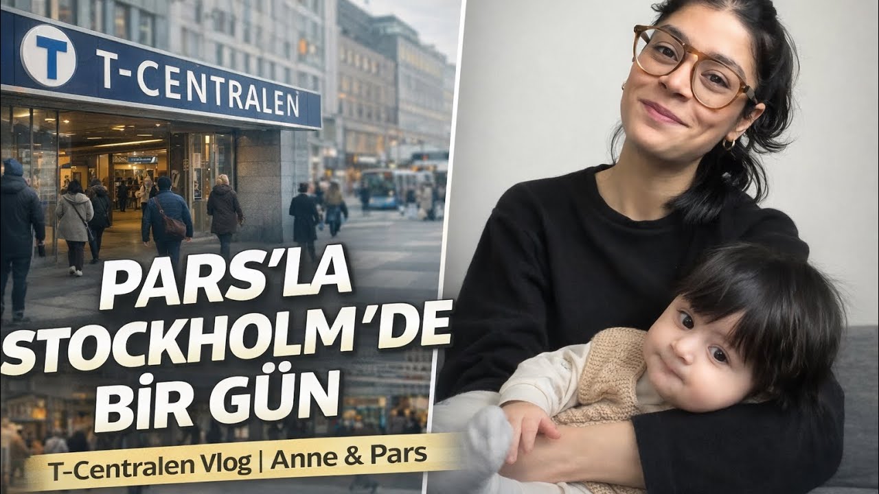 Pars’la Stockholm’de Bir Gün 🇸🇪|T-centralen vlog | Anne&Bebek Hayatı
