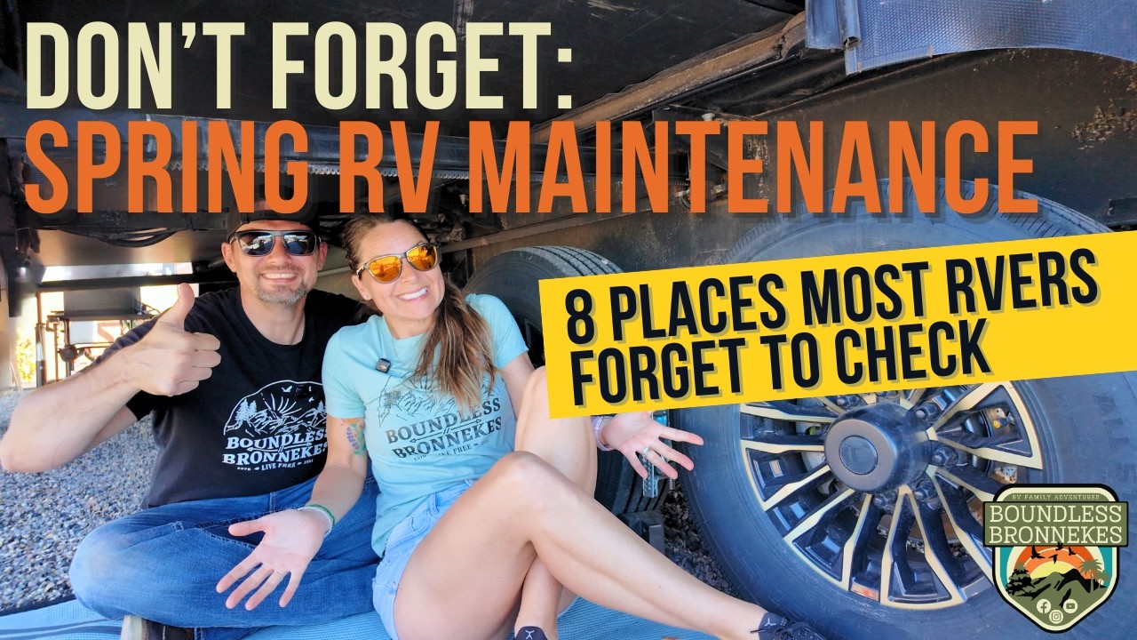8 MAINTENANCE CHECKS MOST RVERS FORGET  -- SPRING CAMPING PREP & RV MAINTENANCE
