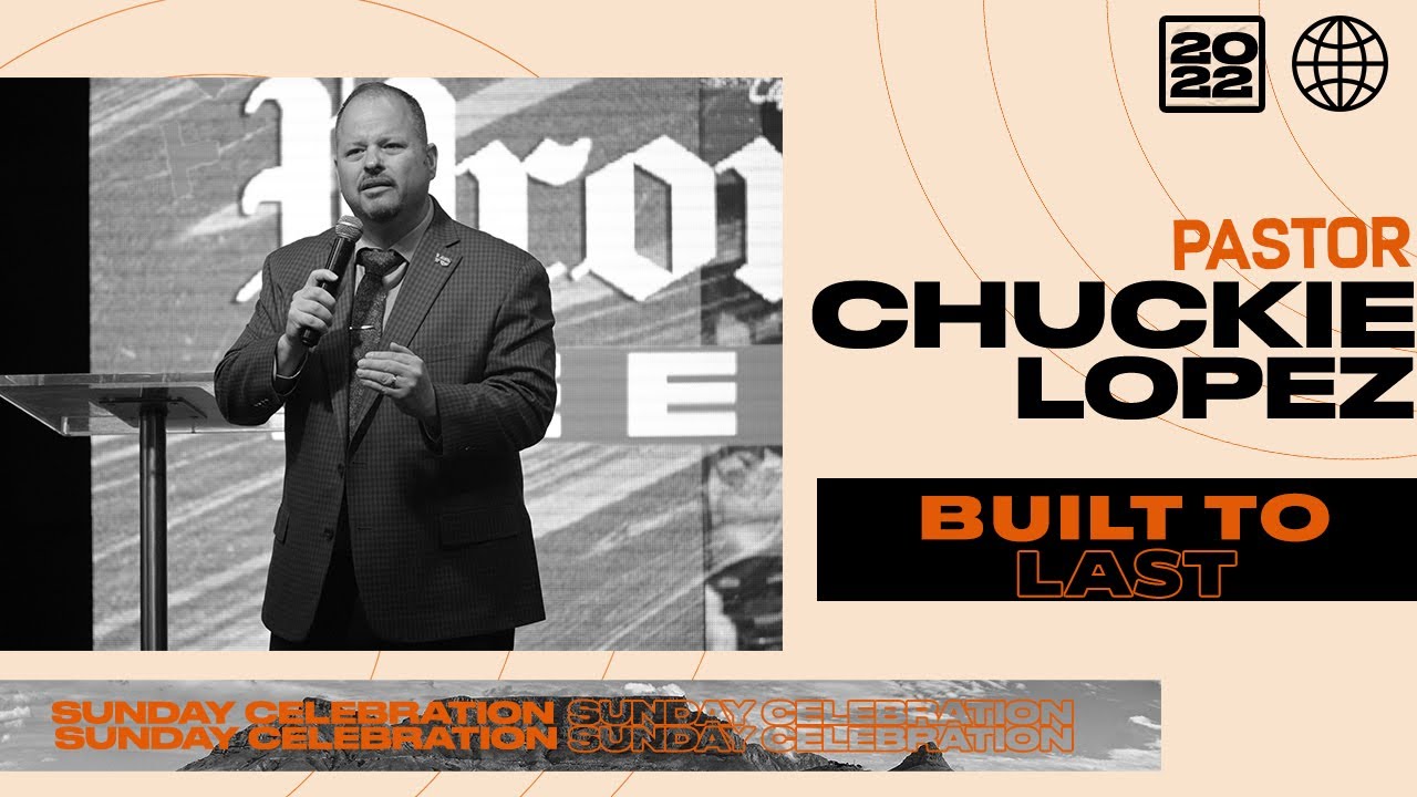 Pastor Chuckie Lopez | Built to Last