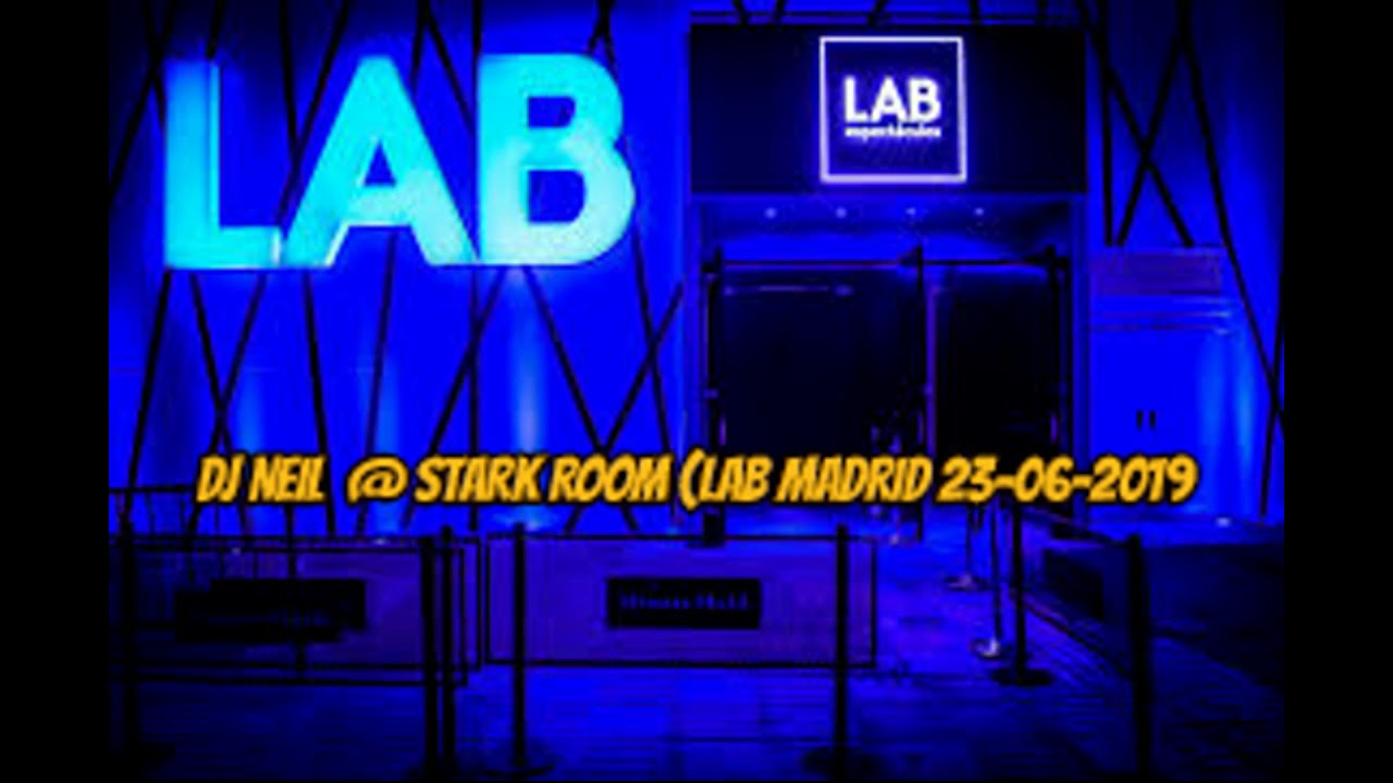 DJ NEIL @ STARK ROOM (SALA LAB MADRID 23-06-2019