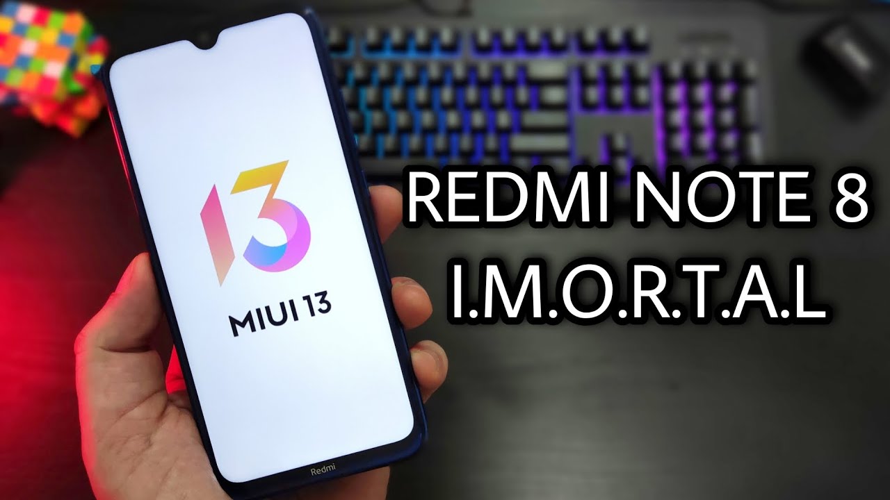 I.M.O.R.T.A.L - REDMI Note 8 - MIUI 13 - It Will Receive Yes 🙌