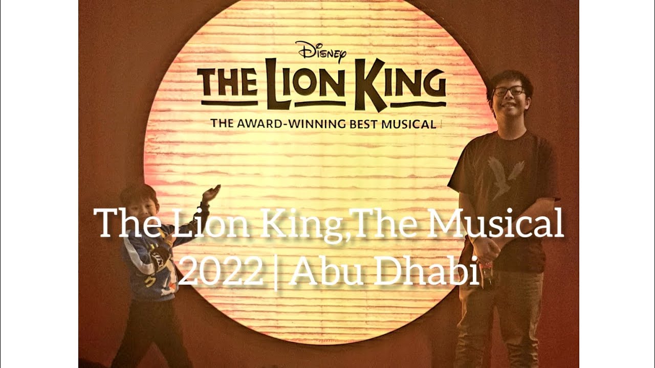 The Lion King,The Musical 2022 | Abu Dhabi