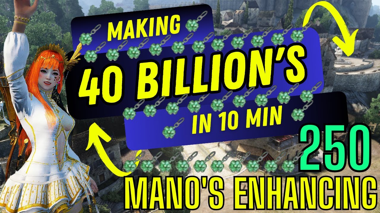 Making 40 Billions In 10 Min Enhancing Manos Accs Black Desert Online