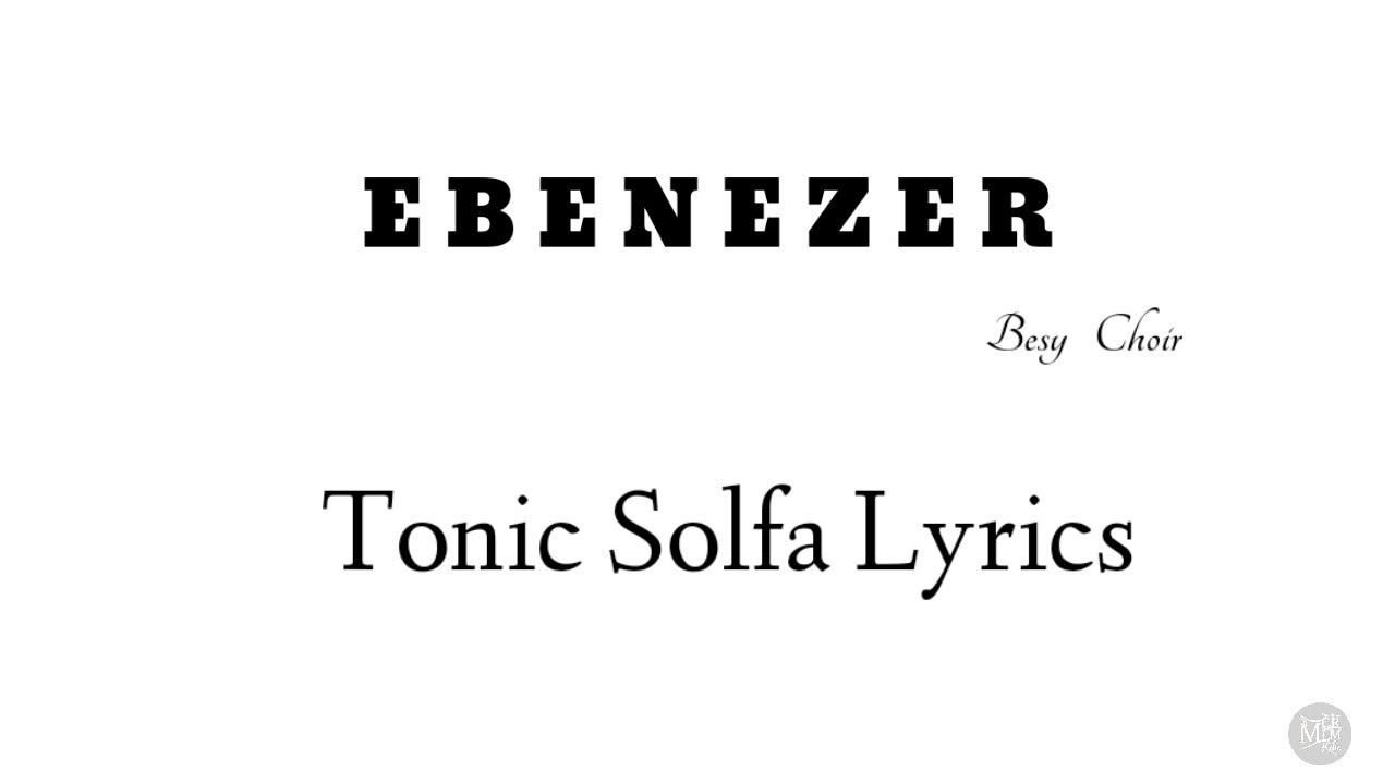 EBENEZER | Tonic Solfa Lyrics