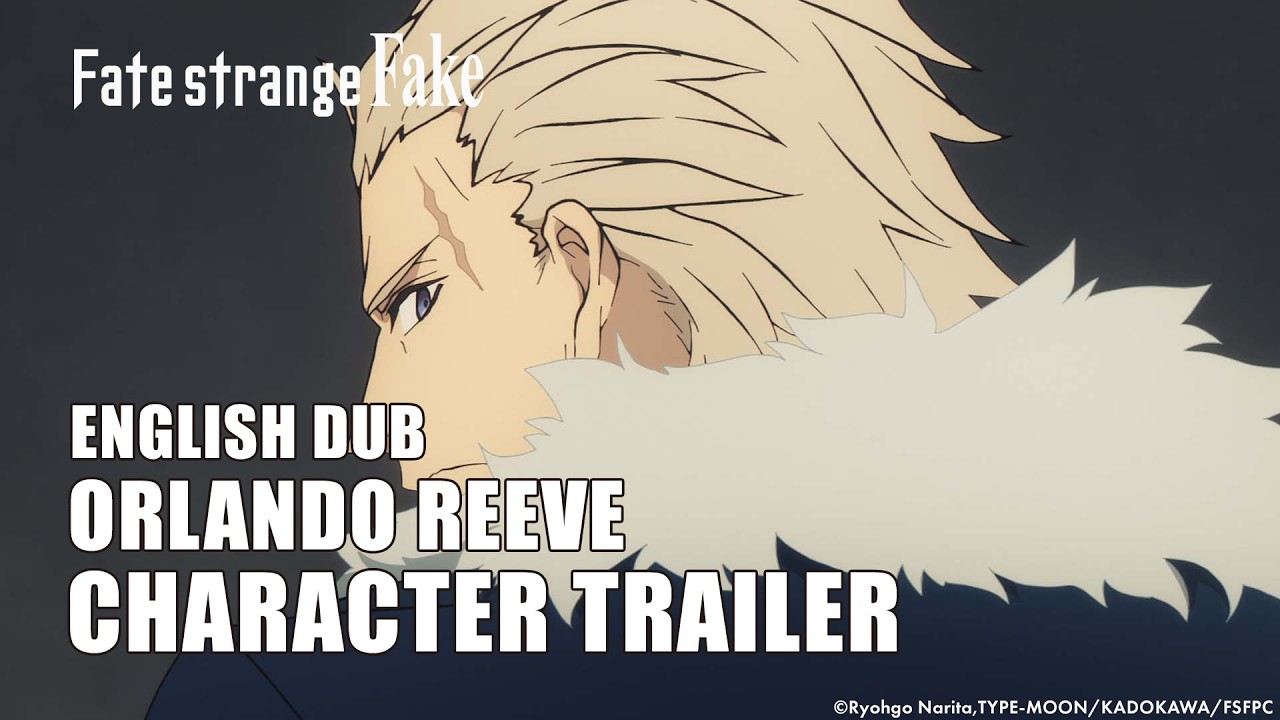 Fate/strange Fake | ORLANDO REEVE CHARACTER TRAILER (ENGLISH DUB)