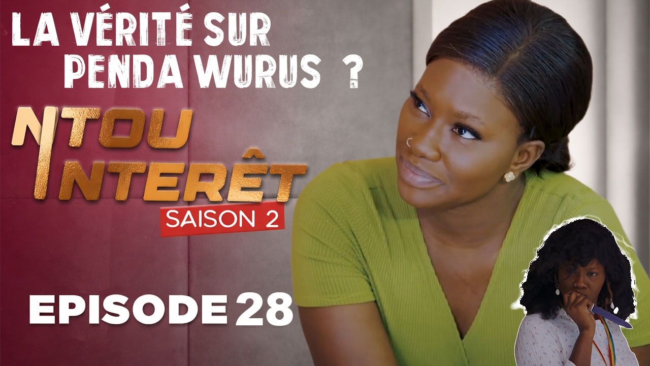 La v&eacute;rit&eacute; sur Penda Wurus  ? NITOU INT&Eacute;R&Ecirc;T - Saison 2 - Episode 28