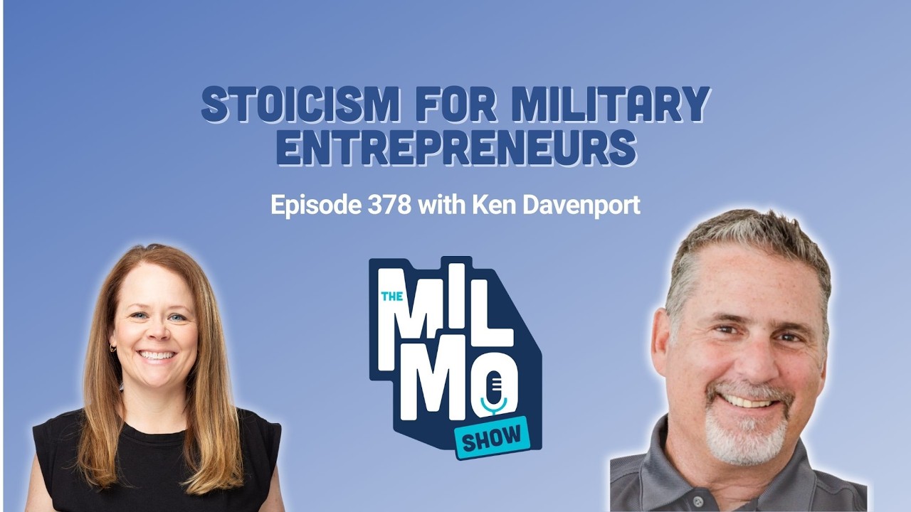 Stoicism for Military Entrepreneurs with Ken Davenport | The MILMO Show