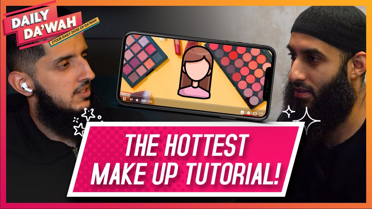 The Hottest Make Up Tutorial! || Daily Da'wah #25
