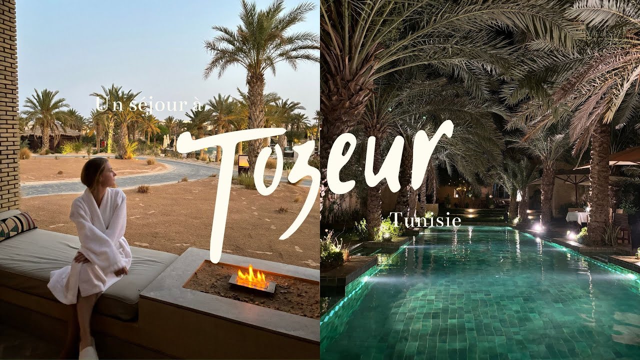 Un séjour à Tozeur : Vlog Tunisie, Anantara Resort, Musée Dar Cheraït, Désert, Dîner romantique...