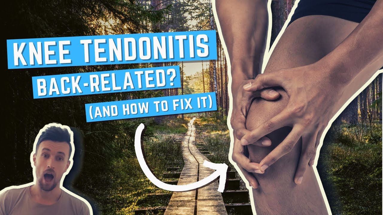 Patellar Tendonitis: Here's Why it's Back-Related...