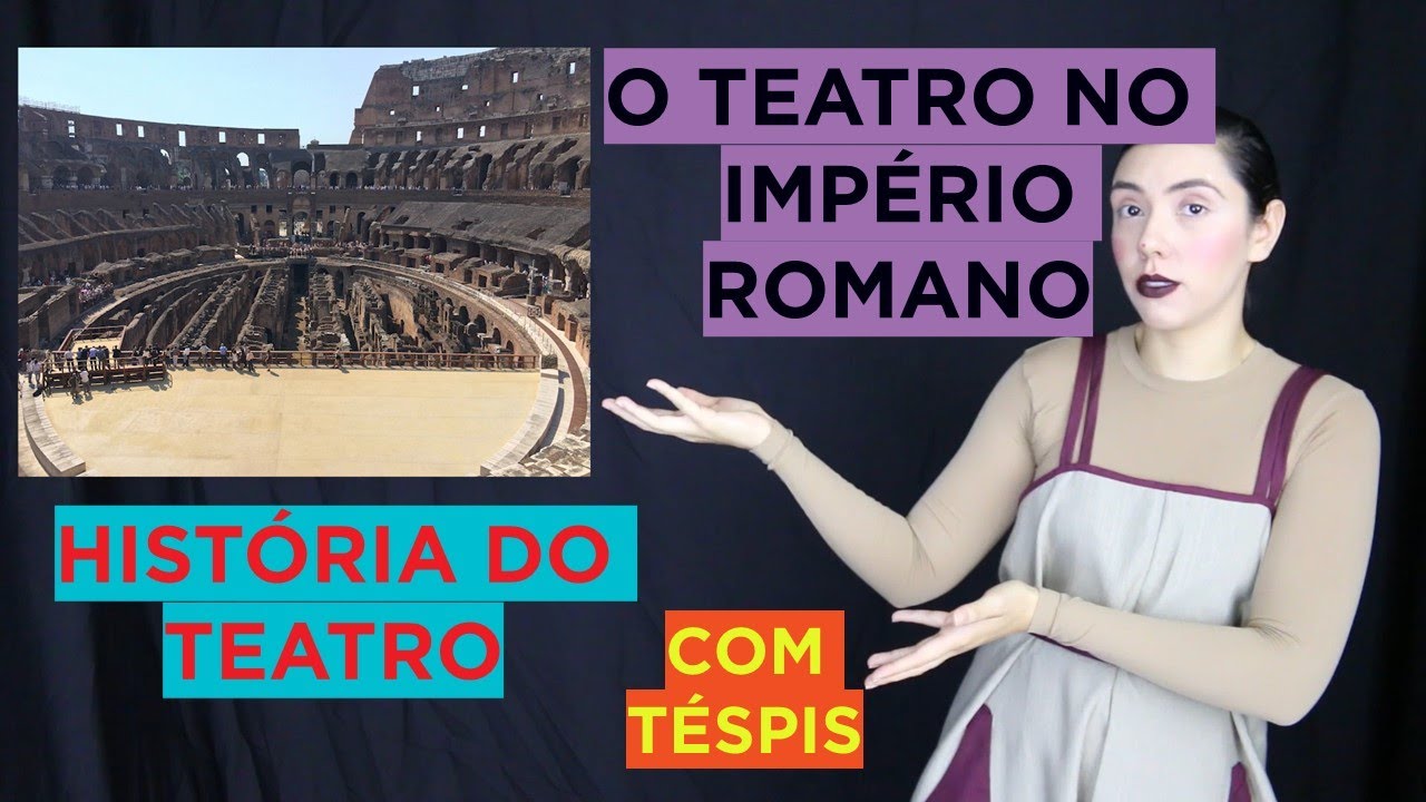 Ep.06 - O Teatro no #Império #Romano (História do Teatro com Téspis)