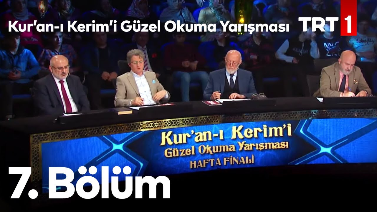 Kur’an-ı Kerim’i Güzel Okuma Yarışması 7. Bölüm