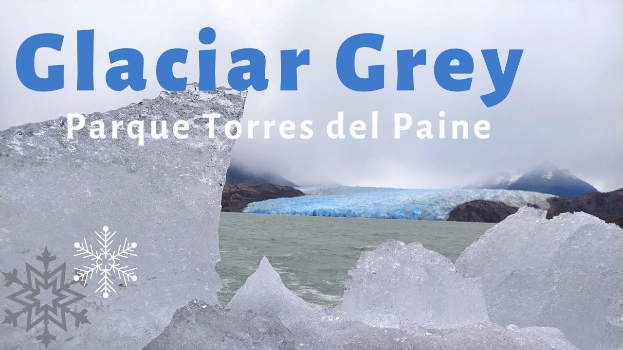 GLACIAR GREY 🇨🇱 cómo llegar.