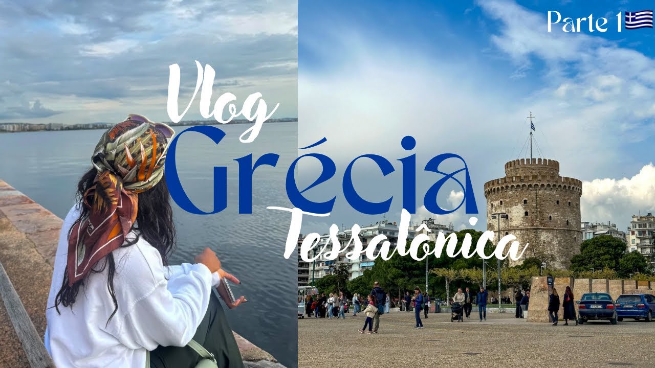 ᥫ᭡. Travel Vlog | Grécia🇬🇷| Parte 1 | 3 Dias Explorando Tessalônica | Principais Pontos Turísticos🏛️