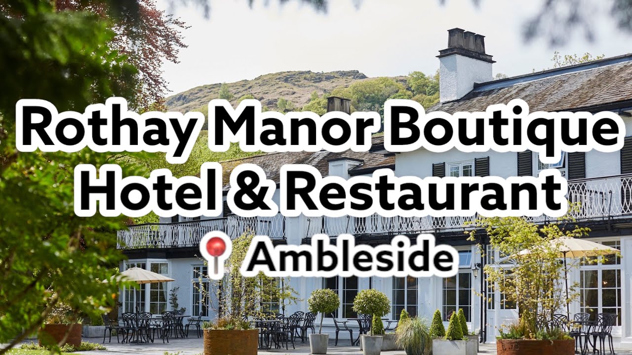Rothay Manor Boutique Hotel & Restaurant (Suite and Junior Suite Room) @ Ambleside 2022