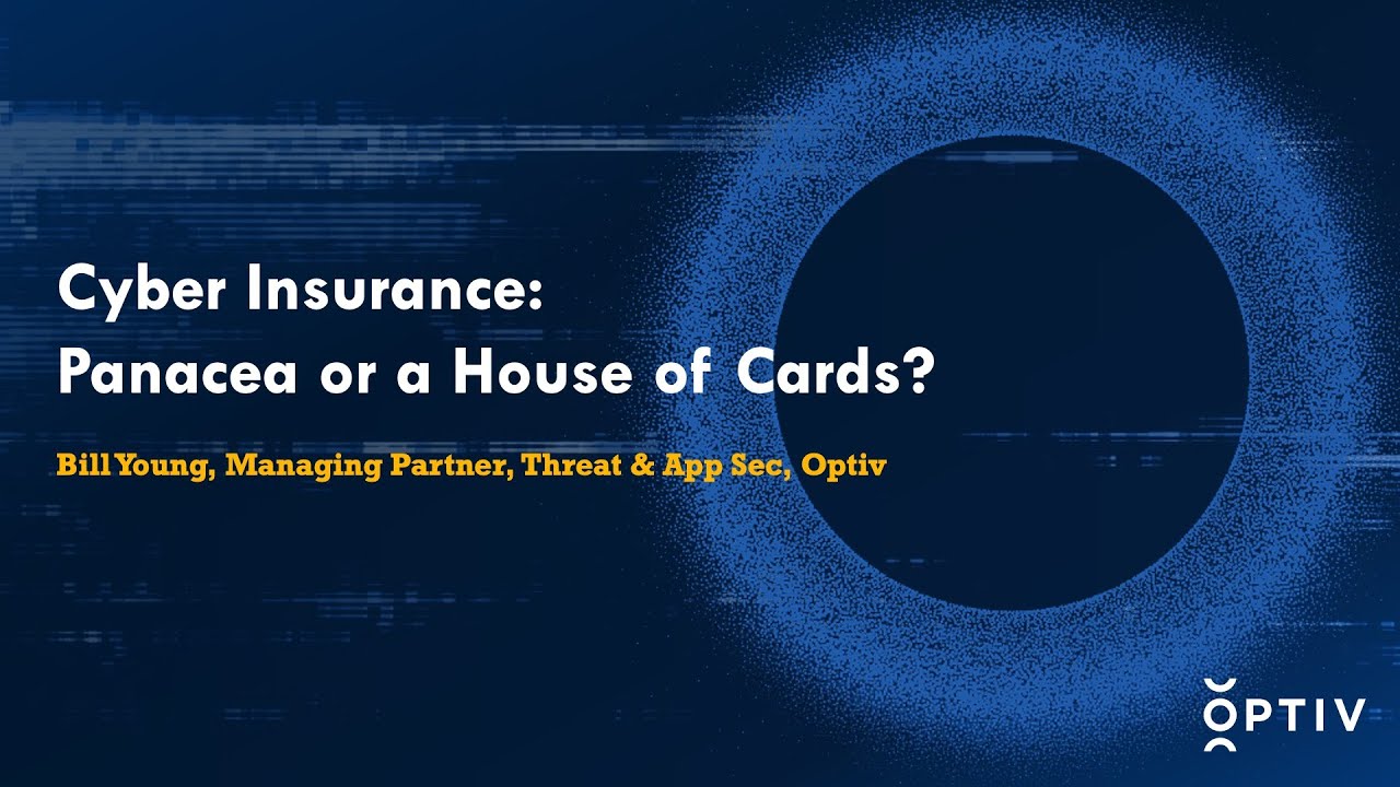 Cyber Insurance - Panacea or a House of Cards?