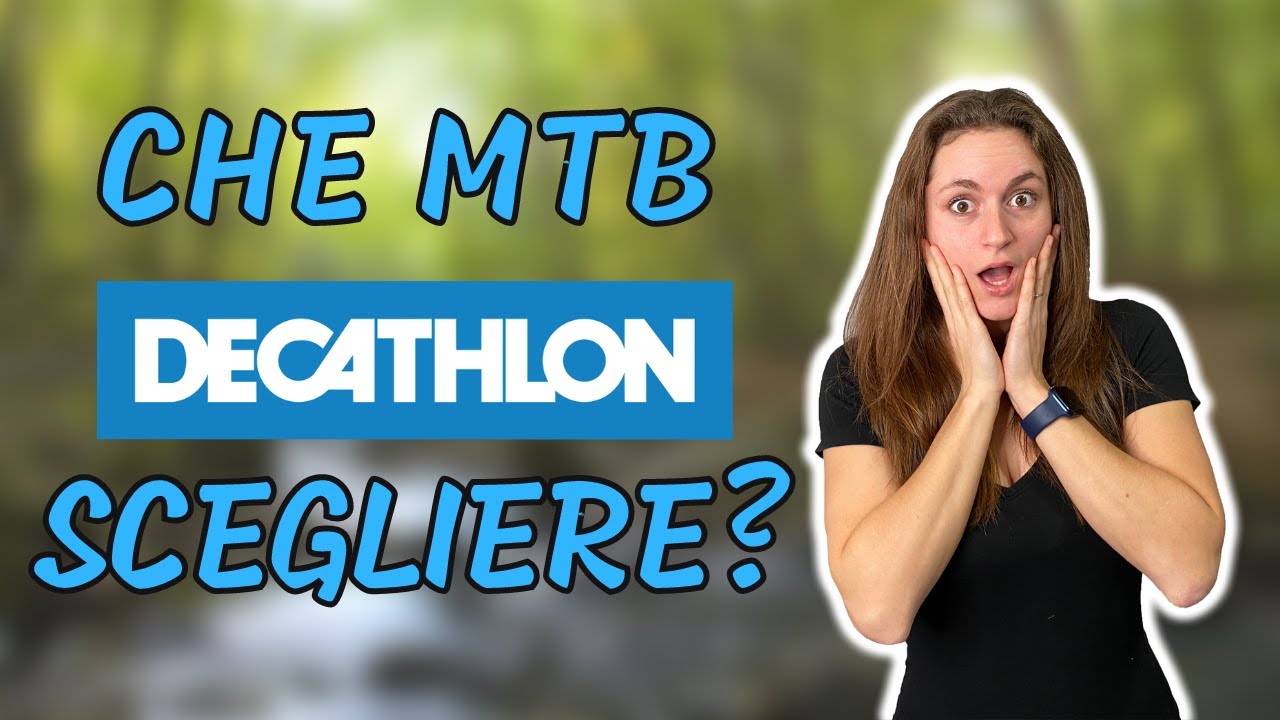 ALL MOUNTAIN DECATHLON - GUIDA all'Acquisto delle MTB