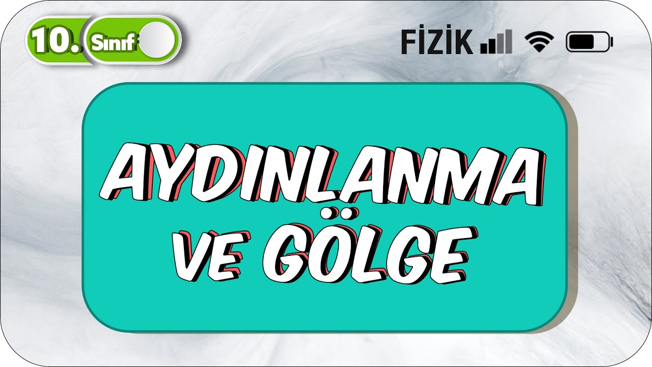 10.Sınıf Fizik Aydınlanma ve Gölge | Konu Anlatımı ve Soru Çözümü #2023