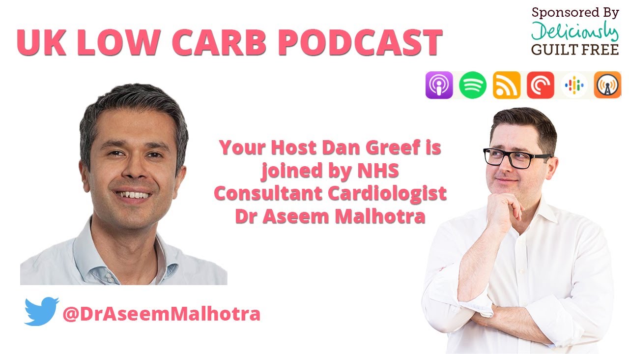 UK Low Carb Podcast with Dr Aseem Malhotra
