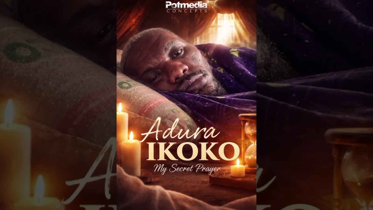 Adura ikoko- Potmedia Concepts, afrogospel 