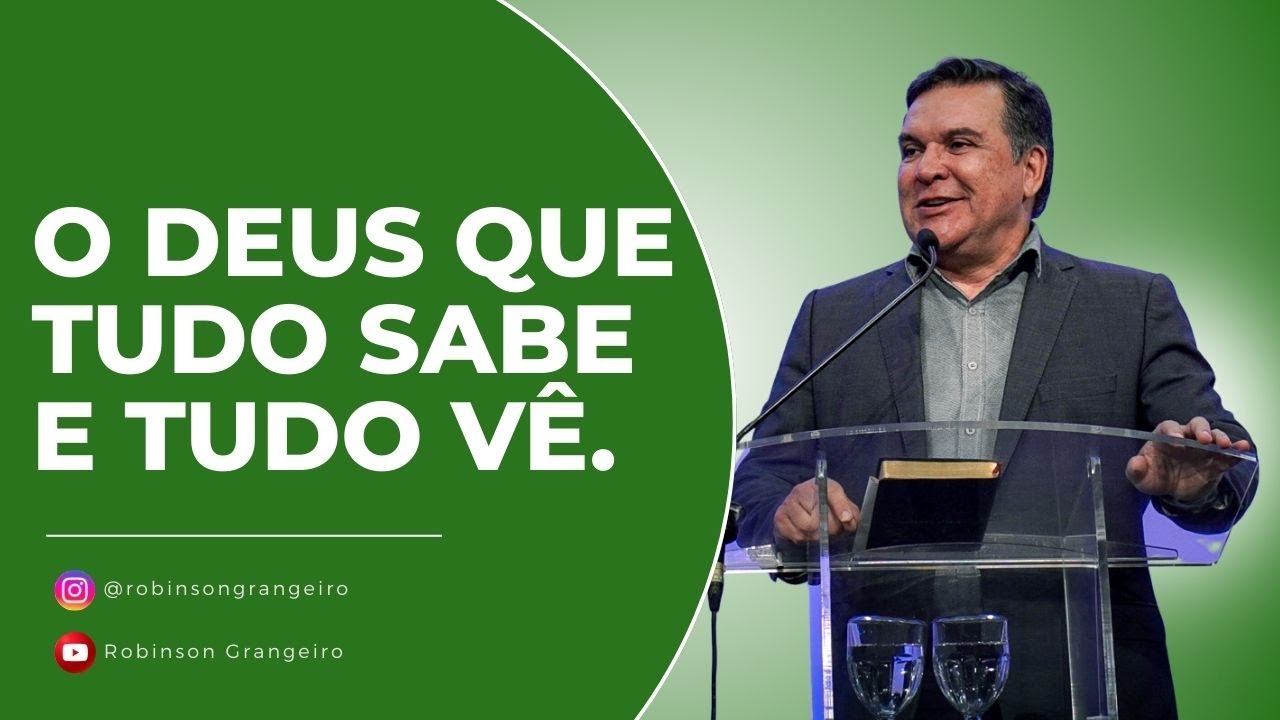 O Deus que conhece | Rev. Robinson Grangeiro