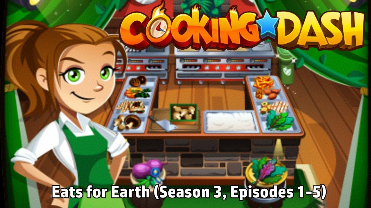 Cooking Dash | Eats for Earth (Season 3, Episodes 1-5)