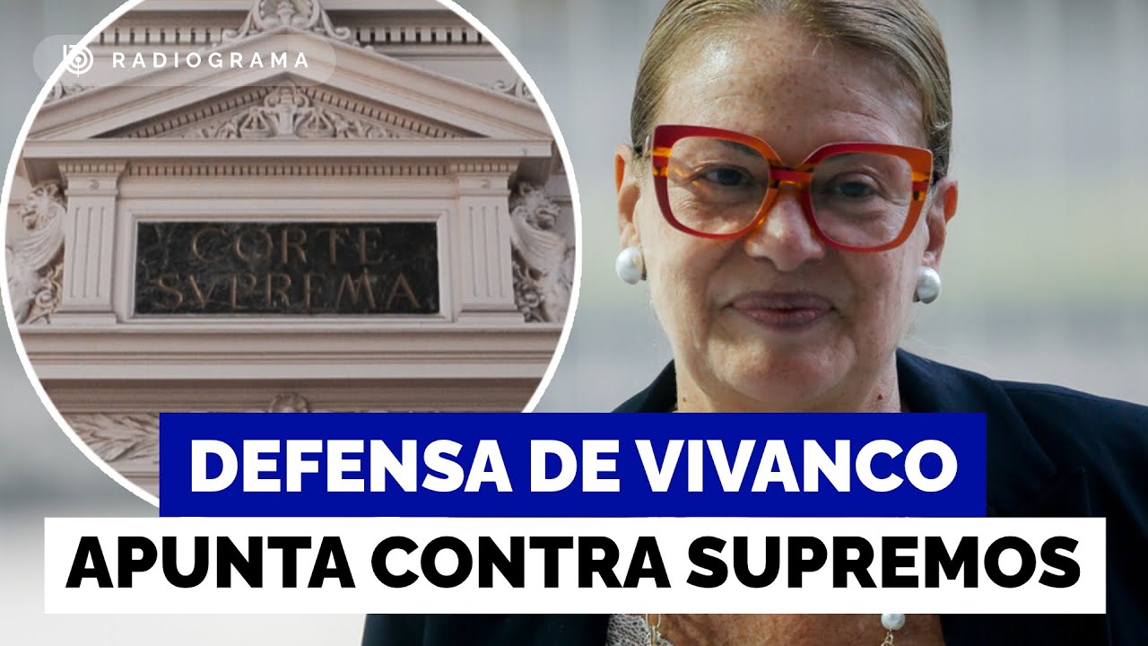 Defensa de Vivanco apunta a otros ministros de la Suprema y acusa 