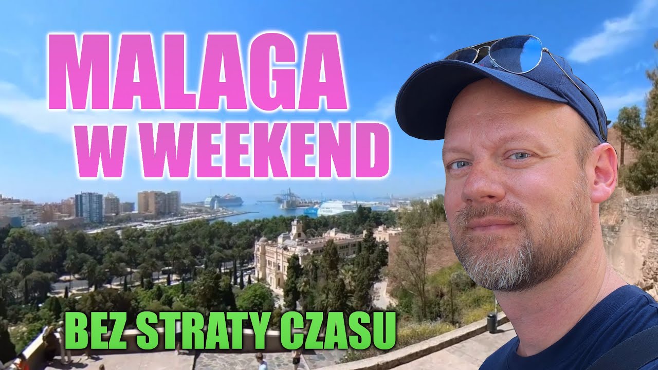 Malaga w Weekend? Tak Zaplanujesz Zwiedzanie Miasta!