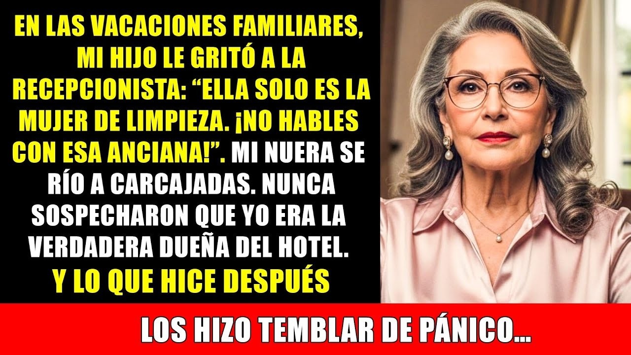 Ella solo es la limpiadora, no hables con la anciana, gritó mi hijo a la recepcionista