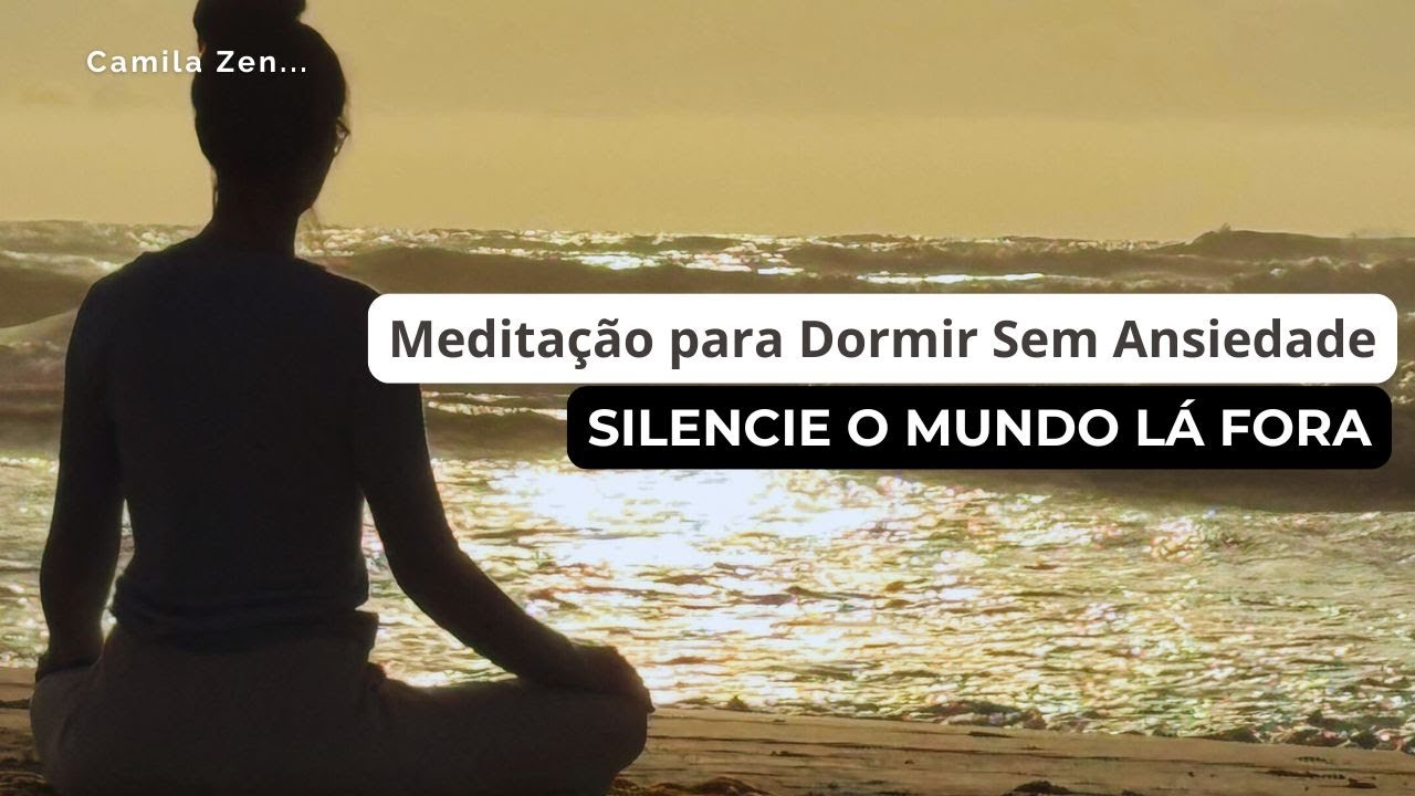 Silencie o Mundo Lá Fora | Meditação para Dormir Sem Ansiedade ✨