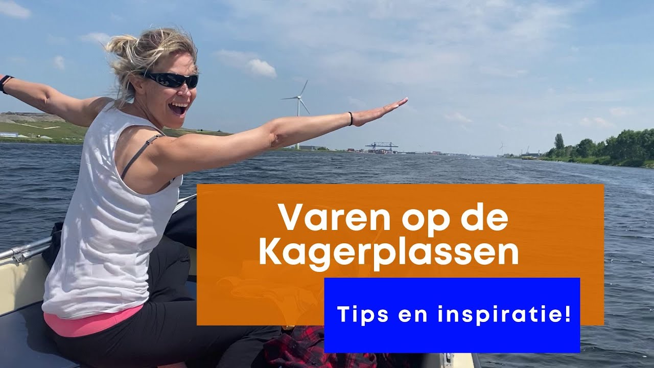 Varen op de KAGERPLASSEN - tips en inspiratie. Vaar je mee op de Kaag?