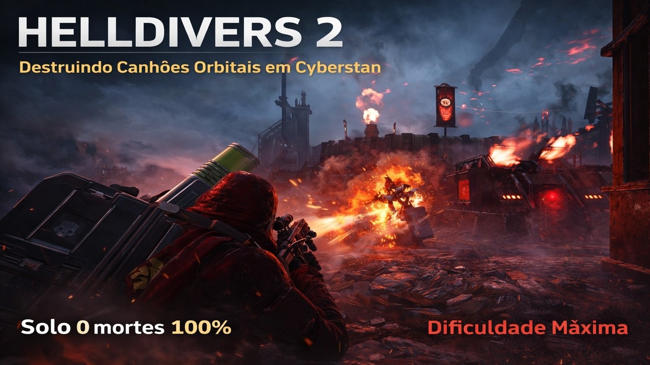 DESTRUINDO CANHÕES ORBITAIS NA DIFICULDADE MÁXIMA (0 MORTES) | CYBERSTAN SOLO | EP.16 | Helldivers 2