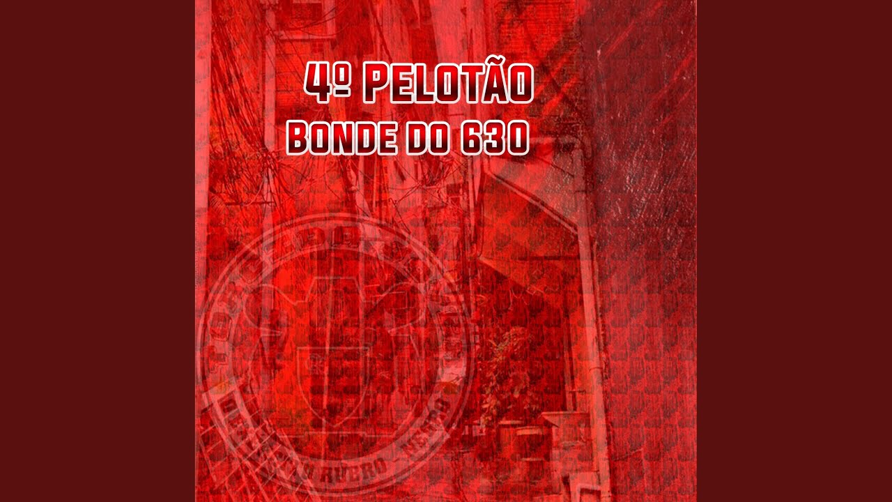 4º Pelotão Bonde do 630