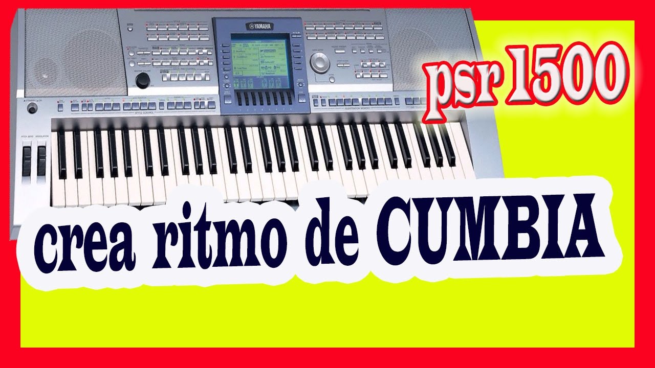 creando ritmo o style de cumbia facil en teclado yamaha psr-1500