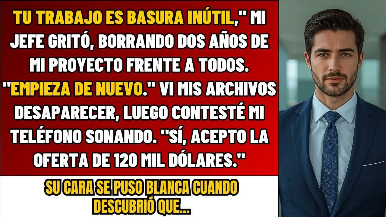 El Jefe Borró 2 Años De Mi Trabajo Y Dijo Que Empezara De Nuevo – Entonces Llamaron Los COMPETID