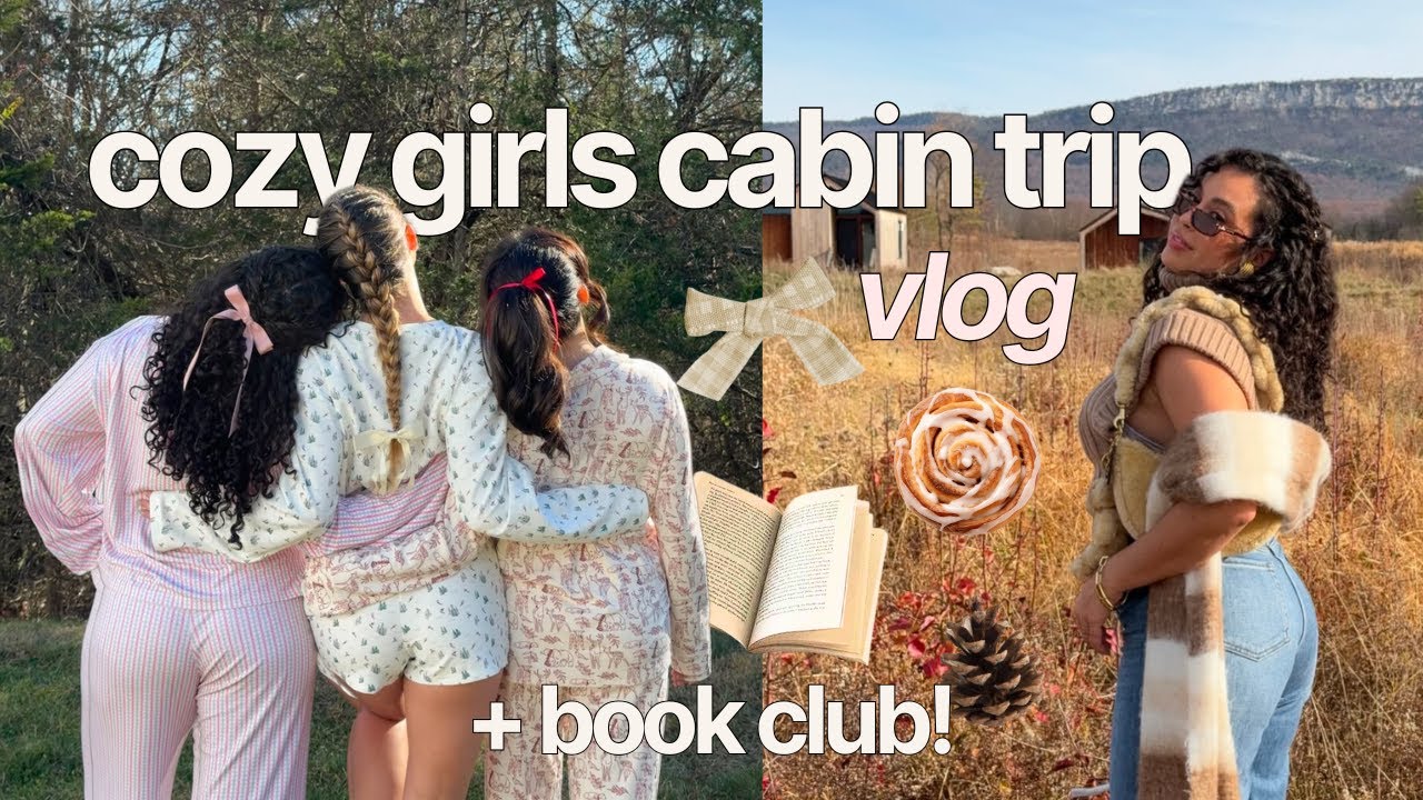 COZY GIRLS CABIN WEEKEND VLOG ♡ book club, s'mores & girl talk vibes☕ 📖✨