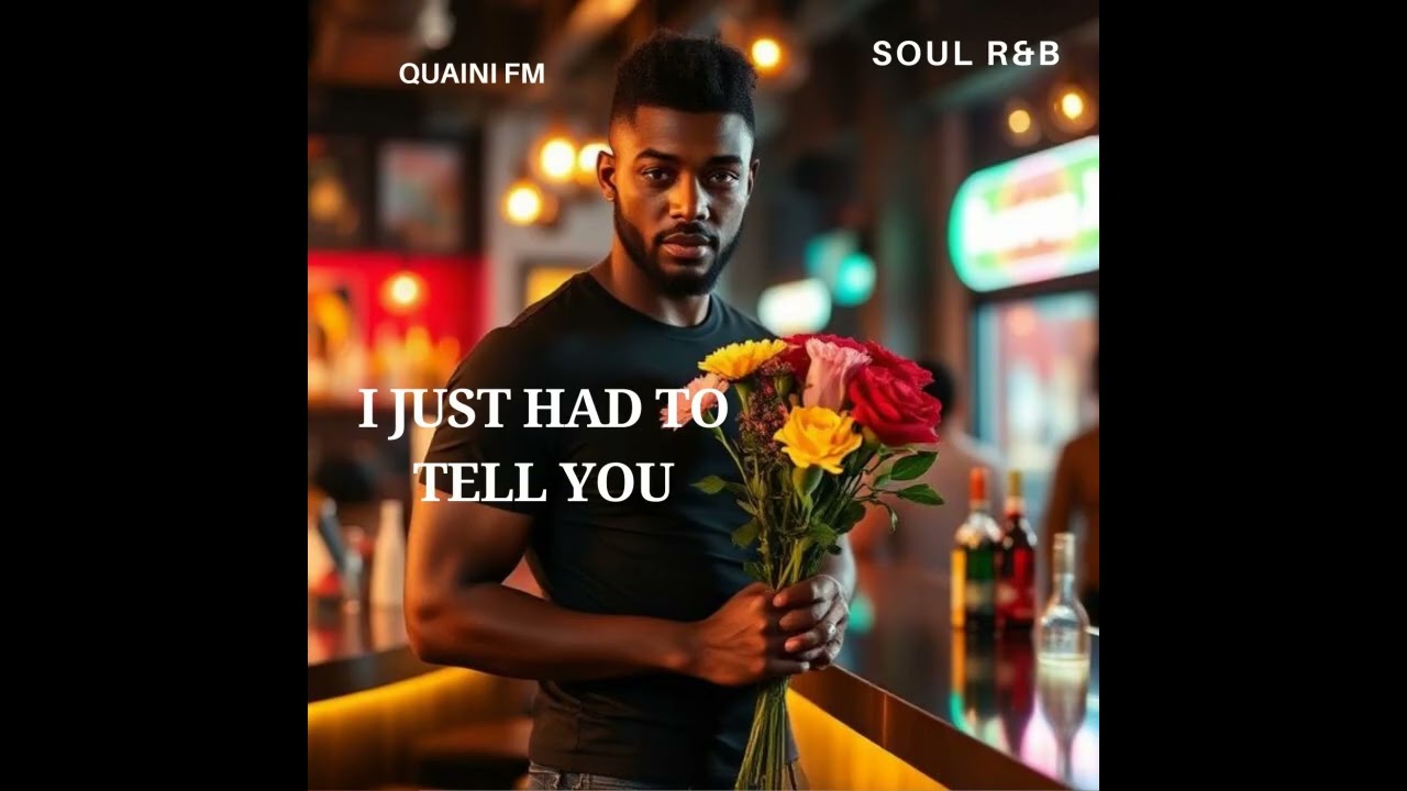 {Soul R&B) I Just Had To Tell You. (Soul music for night time of love).