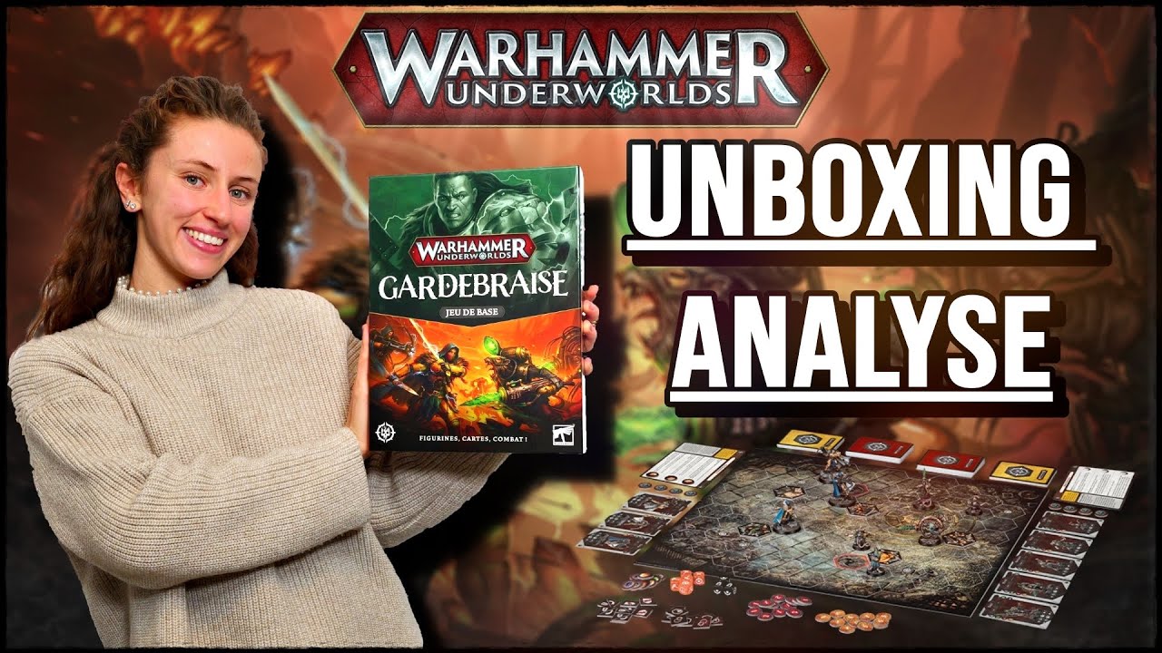 UNBOXING & ANALYSE: WARHAMMER UNDERWORLDS - GARDEBRAISE
