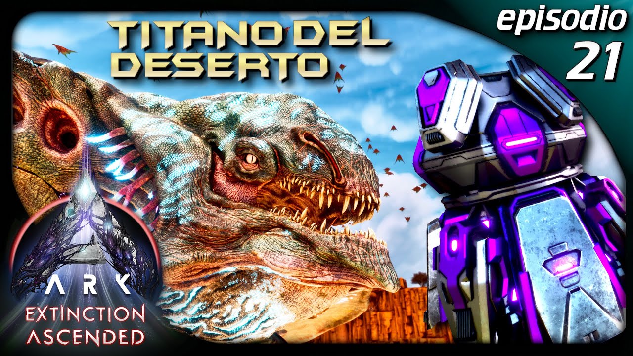 TITANO DEL DESERTO E DROP ORBITALE LEGGENDARIO | Ark Extinction Ascended | Gameplay ITA | EP.21