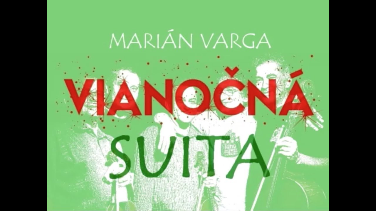 MARIÁN VARGA - VIANOČNÁ SUITA