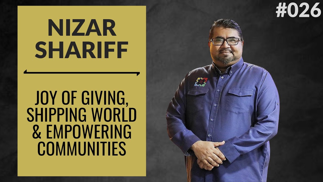 Nizar Shariff: Joy of giving, Shipping world & Empowering communities | The Caliph Podcast #026