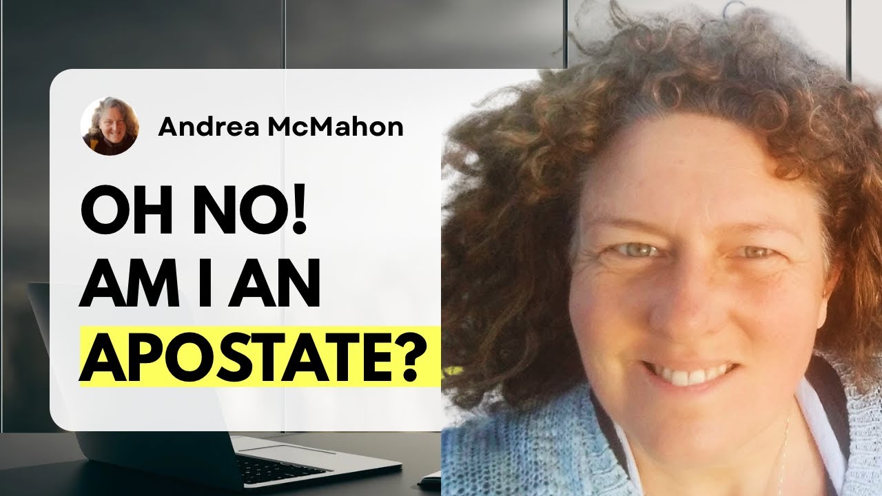 (S15-E25) Oh No! Am i an apostate!? with Andrea McMahon