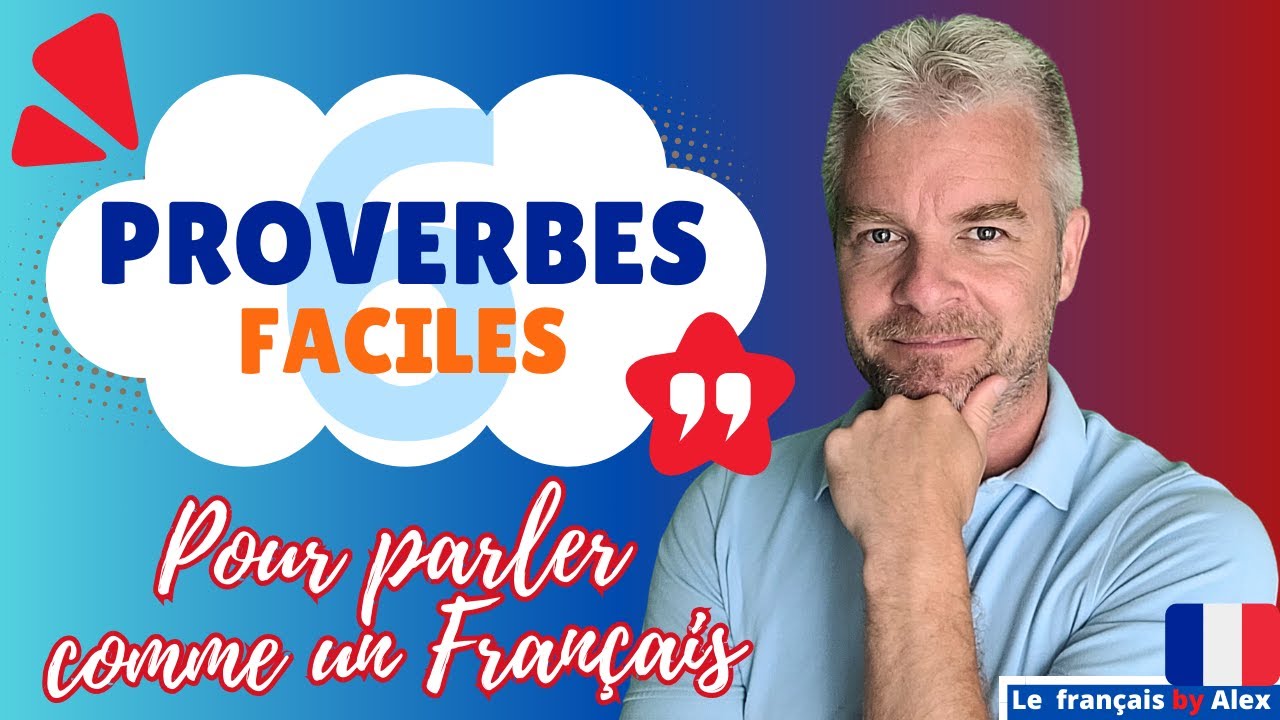 Pourquoi Pas les utiliser à l'Oral ?! (6 Proverbes Français)